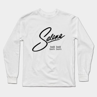 Selena Quintanilla bidi bidi bom bom Long Sleeve T-Shirt